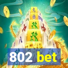 802 bet